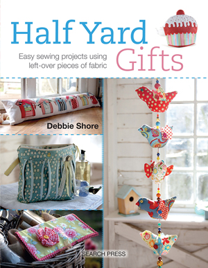 "Half Yard Gifts" Debbie Shore HURT BOOK - SOLD OUT